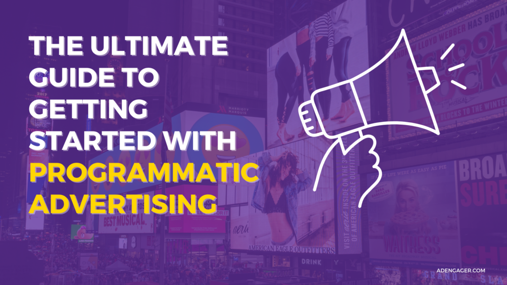 PROGRAMMATIC ADVERTISING