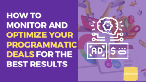 Troubleshooting Programmatic Deals: Challenges & Solutions