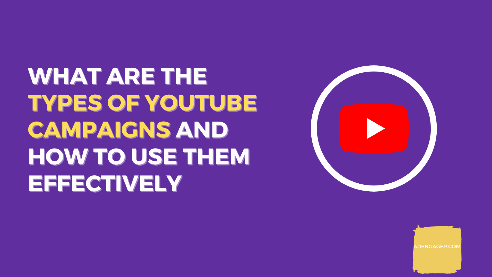 Type Of Youtube Campaigns in DV360